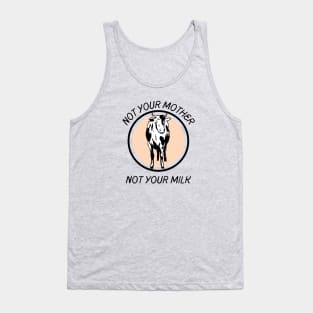 Not your Mother not your Milk - dark Tank Top